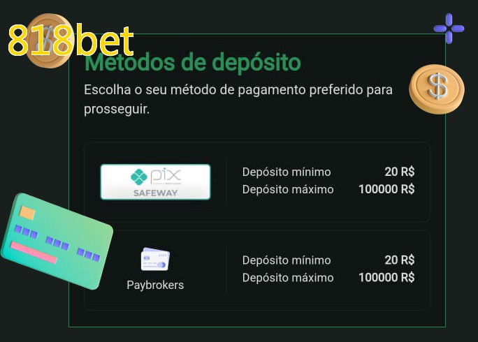O cassino 818betbet oferece uma grande variedade de métodos de pagamento